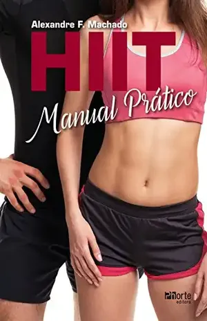 HIIT: manual prático - Alexandre F. Machado