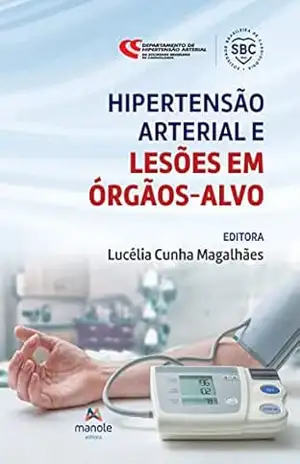Hipertensão arterial e lesões em órgãos–alvo – Lucélia Batista Neves Cunha Magalhães