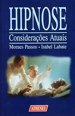 Hipnose – Considerações Atuais (eBook) – Moraes Passos