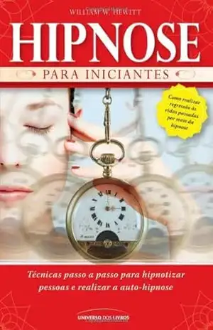 Hipnose para Iniciantes – William W. Hewitt