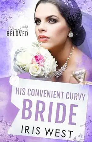 His Convenient Curvy Bride (Português): Um Romance de Casamento Contratual, Diferença de Idade e Amor à Primeira Vista – Iris West