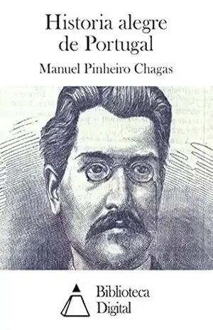 Historia alegre de Portugal – Manuel Pinheiro Chagas