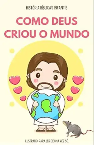 História Bíblica Infantil – Gênesis: A criação do mundo – O super Marco