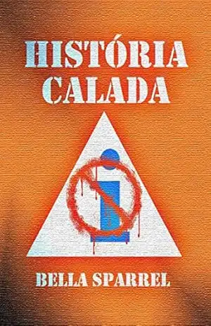 História Calada – Bella Sparrel