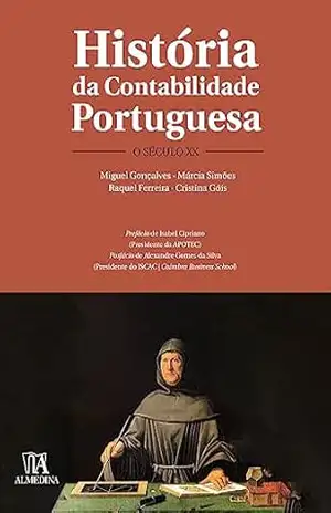 História da Contabilidade Portuguesa: o século XX – Raquel Ferreira