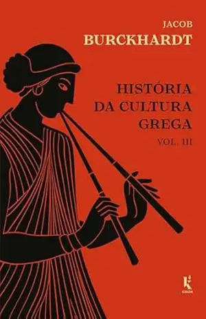 História da cultura grega – Vol. 3 – Jacob Burckhardt