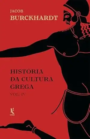 História da cultura grega – Vol. 4 – Jacob Burckhardt