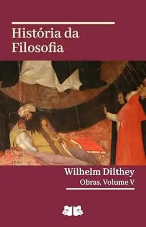 História da Filosofia – Wilhelm Dilthey