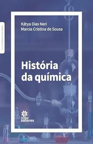 História da Química – Kátya Dias Neri