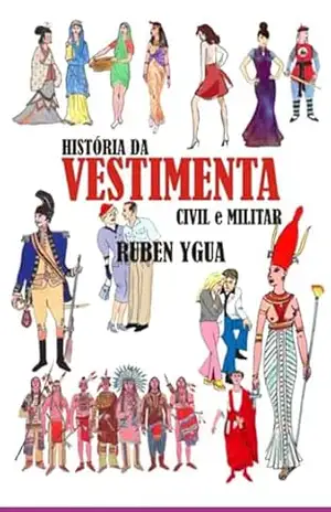 História Da Vestimenta – Ruben Ygua