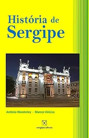 História de Sergipe – Marcos Vinicius Melo dos Anjos