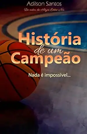 História de Um Campeão - Adilson Santos