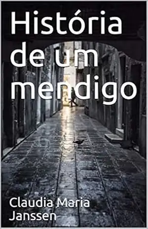 História de um mendigo – Claudia Maria Janssen
