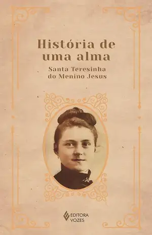 História de uma alma - Santa Teresinha do Menino Jesus