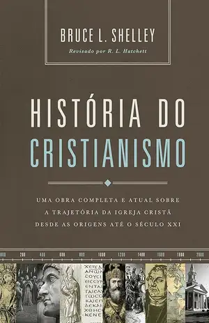 História do Cristianismo - Bruce Shelley