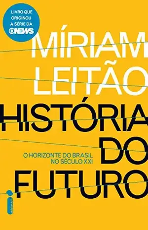 História do futuro – Míriam Leitão