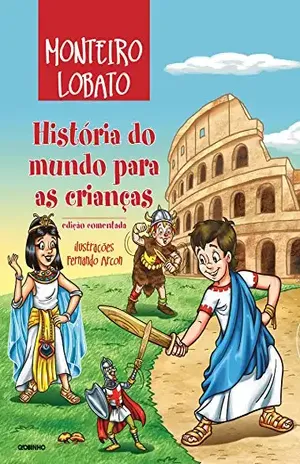 História do mundo para as crianças – Monteiro Lobato