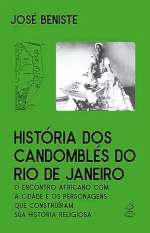 História dos Candomblés do Rio de Janeiro – José Beniste