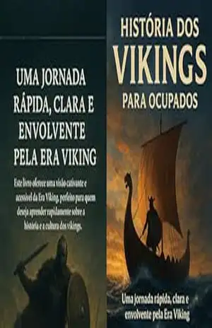 História dos Vikings para Ocupados: Uma jornada rápida, clara e envolvente pela Era Viking – Filipe Menezes