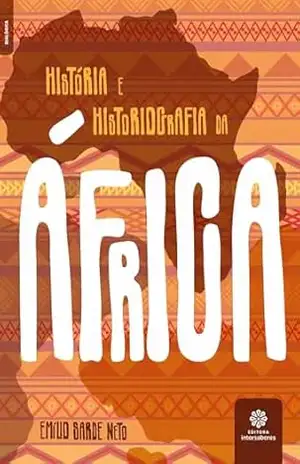 História e historiografia da África – Emilio Sarde Neto