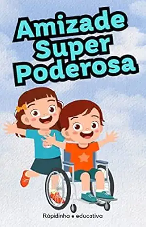 História Infantil: Amizade Super Poderosa – Biblia Falada
