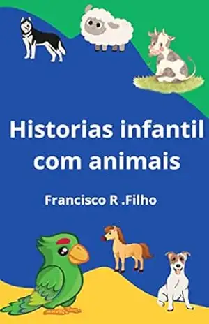 Historia infantil: Com animais – Francisco do Rosario Filho