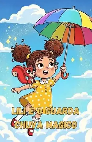 História Infantil. Lili e o Guarda Chuva Mágico – Mateus Pereira