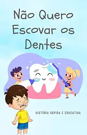 História Infantil: Não quero escovar os dentes – Biblia  Falada