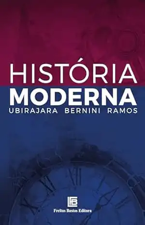 História Moderna – Ubirajara Bernini Ramos