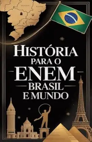 História para o ENEM: Um Resumo para Preguiçosos - Rafael Araújo