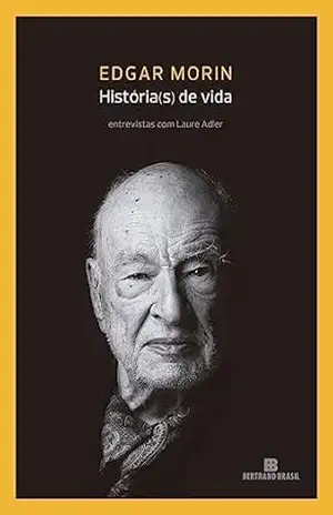 História(s) de vida - Edgar Morin