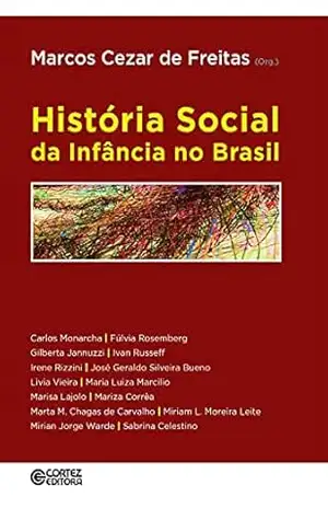 História social da infância no Brasil – Marcos Cezar de Freitas