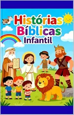 HISTÓRIAS BIBLICAS INFANTIL – Juliana Souza