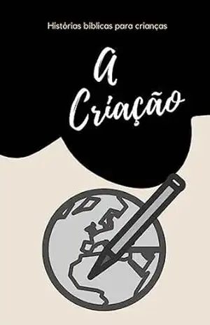 Histórias Bíblicas para crianças: A criação – Satoshi van Saberhagen