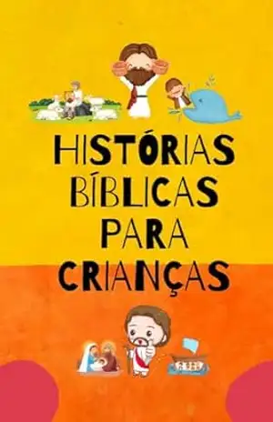 Histórias Bíblicas para crianças: Introdução bíblica de forma lúdica e simples – MAYKON PEREIRA