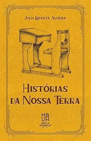 Histórias da Nossa Terra – Julia Lopes de Almeida