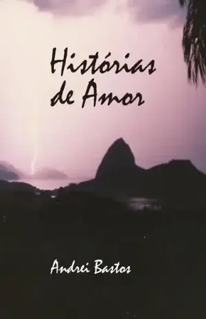 Histórias de amor - Andrei Bastos