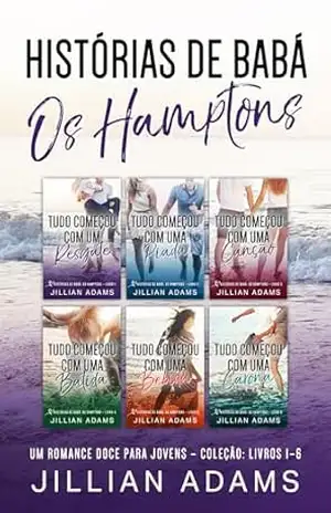 Histórias de Babá: Os Hamptons – Coletânea (Livros 1–6): Romances Doces para Jovens – Jillian Adams