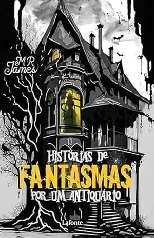 Histórias de Fantasmas por Um Antiquário – M.R James