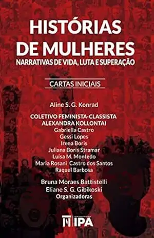 Histórias de Mulheres: Narrativas de vida, luta e superação: Cartas Iniciais – Aline  S. G. Konrad