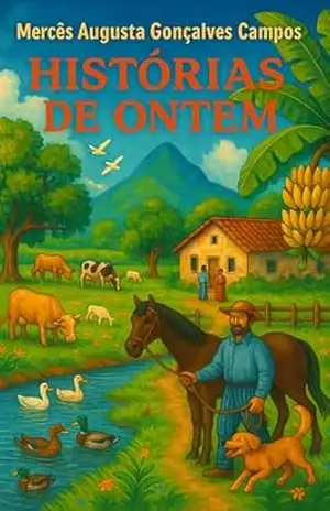 Histórias de Ontem - Mercês Augusta Gonçalves Campos Campos