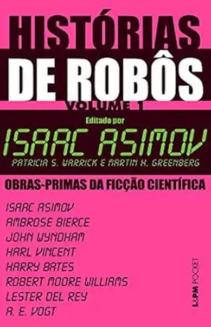 Histórias de robôs: volume 1 – Isaac Asimov