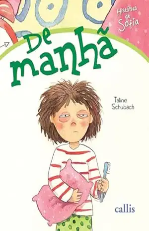 Histórias de Sofia – De manhã – Taline Schubach