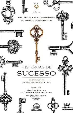 Histórias de sucesso Vol.9: Líderes inspiradores - Fabiana Alves Monteiro