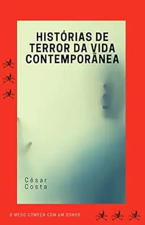 Histórias de terror da vida contemporânea (Contos de Nils Livro 1) – César Costa