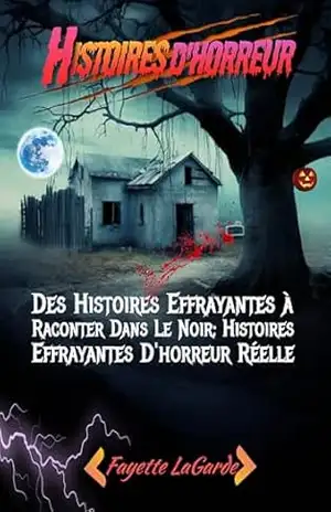 Histórias de terror: Histórias Assustadoras Para Contar No Escuro; Histórias Assustadoras De Terror Real – Gabriela  Almeida