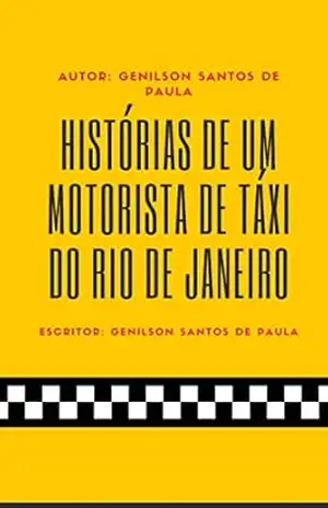 Histórias de um motorista de taxi do Rio de Janeiro – Genilson Santos de Paula