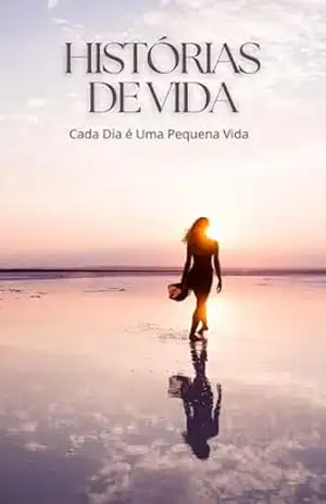 Histórias de Vida: Cada Dia é Uma Pequena Vida – Alana Dornelas