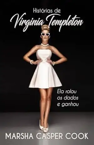 Historias de Virginia Templeton: Ela jogou os dados e ganhou! – Marsha Casper Cook