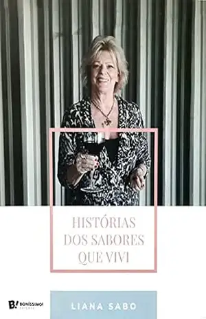 Histórias dos Sabores que Vivi – Liana  Sabo